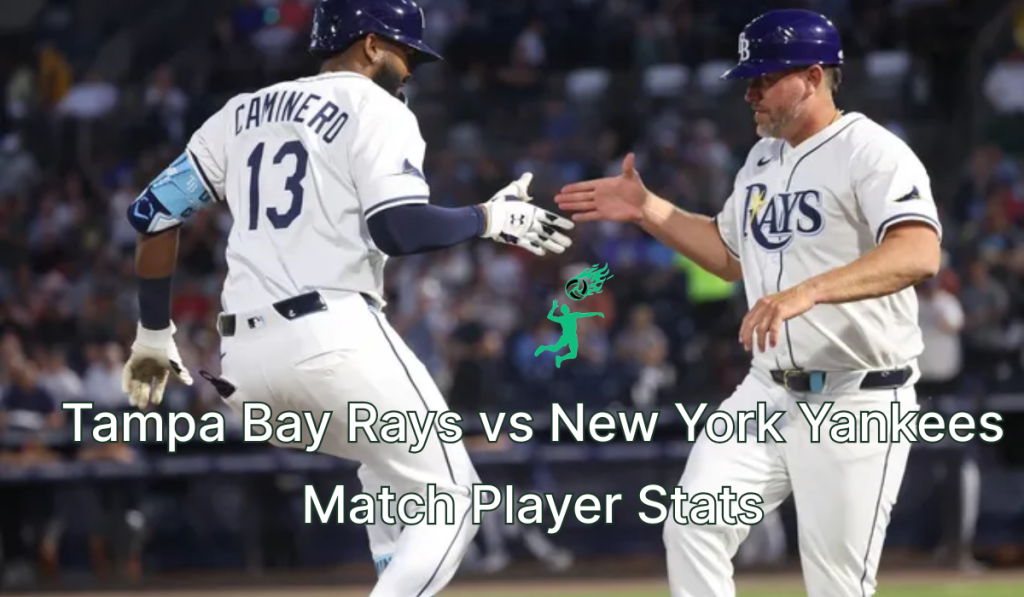 Tampa Bay Rays vs New York Yankees Match Player Stats