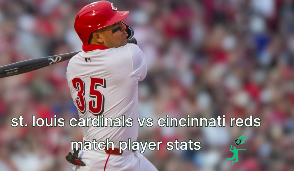 st. louis cardinals vs cincinnati reds match player stats