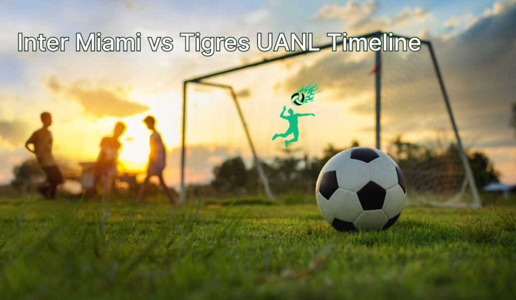 Inter Miami vs Tigres UANL Timeline