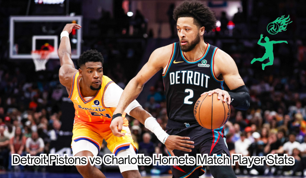 Detroit Pistons vs Charlotte Hornets Match Player Stats