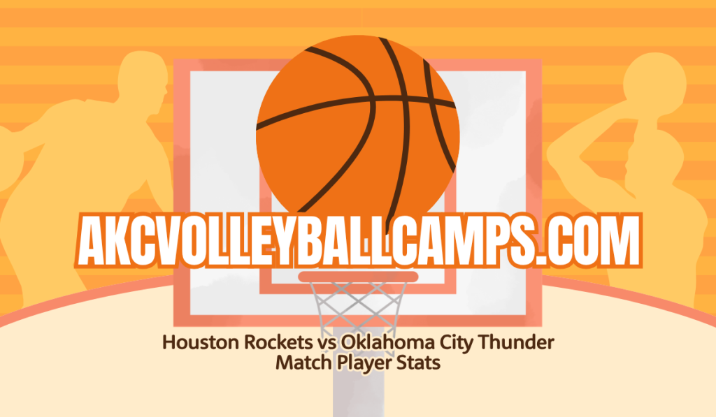 Houston Rockets vs Oklahoma City Thunder Match Player Stats