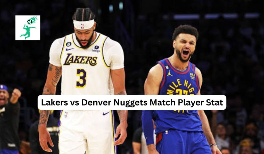 Lakers vs Denver Nuggets Match Player Stat